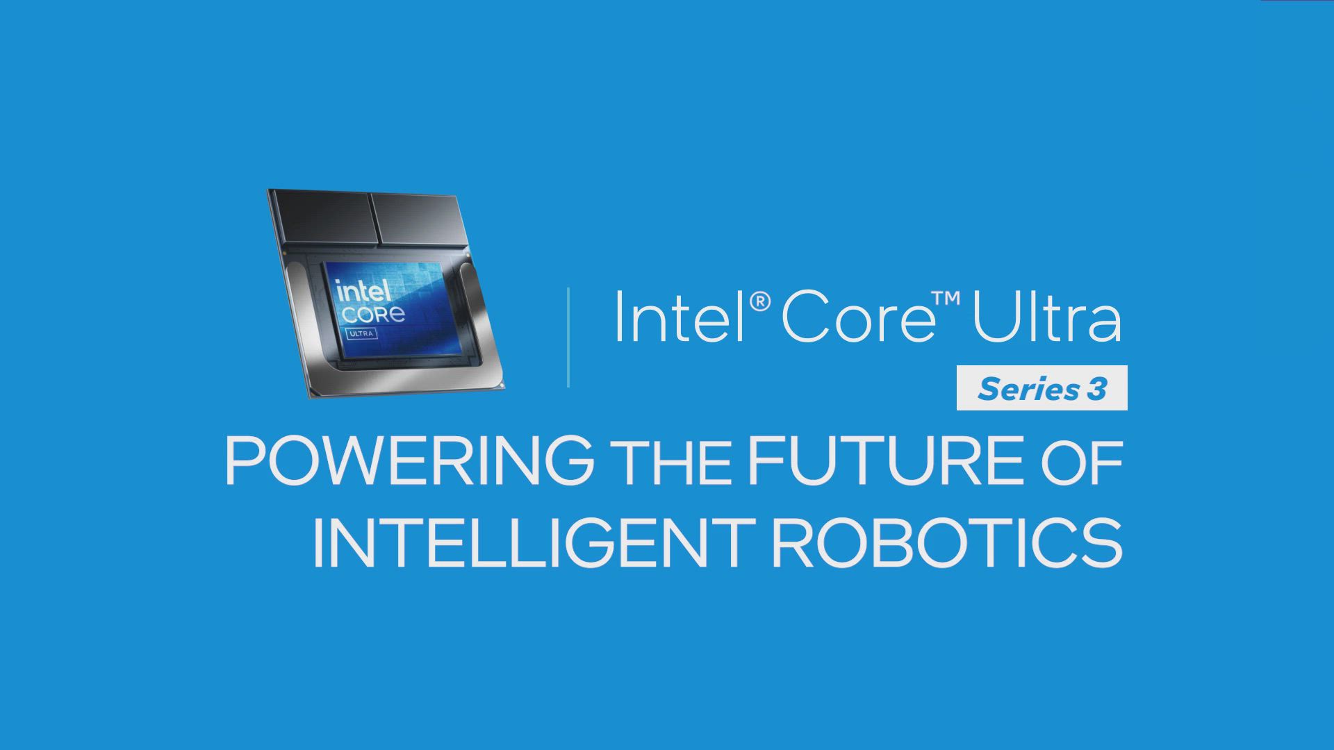 Intel® Core™ Ultra Processors Powering the Future of Intelligent Robotics