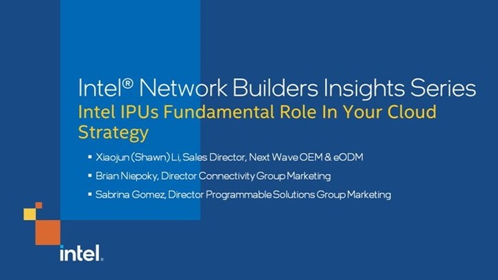 Intel IPUs Fundamental Role In Your Cloud Strategy